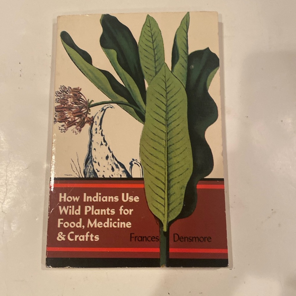 “How Indians Use Wild Plants for Food, Medicine & Crafts”